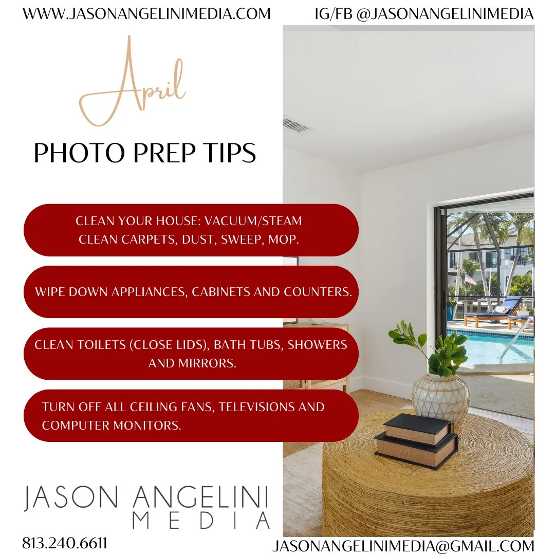 April prep tips are here! When you schedule a property with me I always send a complete prep guide to assist in getting the property ready. This is a great asset to send the seller so they have something to reference when getting ready for photos and to preset the house at its best when listed.

Jason Angelini Media creates content that sells!
Contact me to schedule photos for your property. I also offer floorplans, room measurements, video, 360 tours, virtual staging, professional headshots, and much more!

Use code ILOVEJAMEDIA for $50 Use code ILOVEJAMEDIA for $50 off your first appointment!

www.jasonangelinimedia.com

#tampabayrealtors #floridalifestylerealtor
#hillsboroughrealtor #TampaRealtor #TampaRealestate
#stpeterealestate #tampaRealEstate #lithiahomes
#customtampahomes #tampaliving #toptamparealtor
#fishhawkrealestate #palmharborrealtors
#Riverviewrealestate #safetyharborrealtor
#tamparealtor #seminolerealtor #largorealtor
#ilovetampa #tamparealestatephotographer